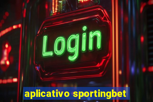 aplicativo sportingbet